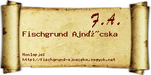 Fischgrund Ajnácska névjegykártya